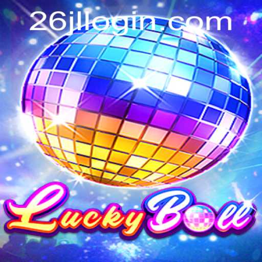 Discover the Exciting World of LuckyBall: Unraveling the Thrill of 26JL